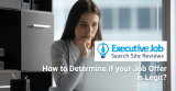 How to Determine if Your Job Offer is Legit?