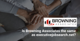 Is Browning Associates the same as executivejobsearch.net?